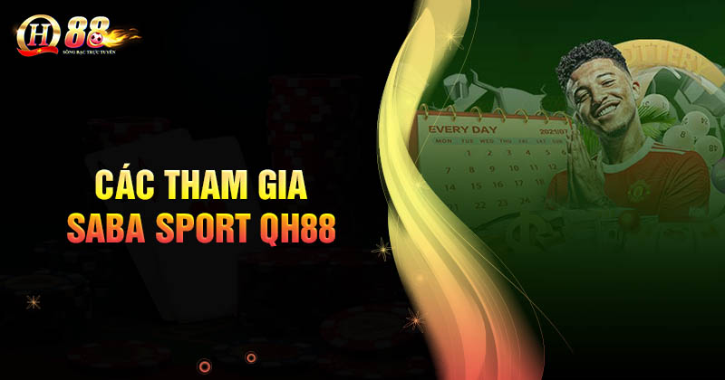 cach-tham-gia-dat-cuoc-sanh-game-saba-sport-qh88