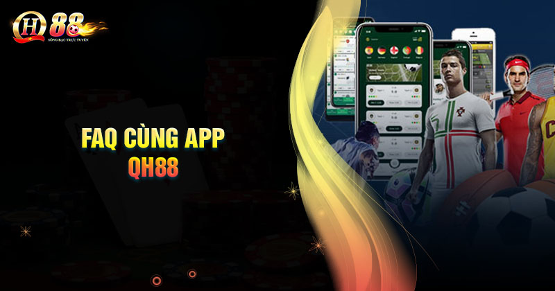 cau-hoi-thuong-gap-khi-ca-cuoc-tren-app-qh88