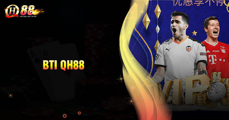 kham-pha-kho-game-ca-cuoc-dang-cap-tai-bti-qh88