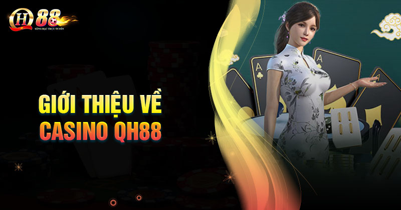 tong-quan-ve-chuyen-muc-casino-qh88