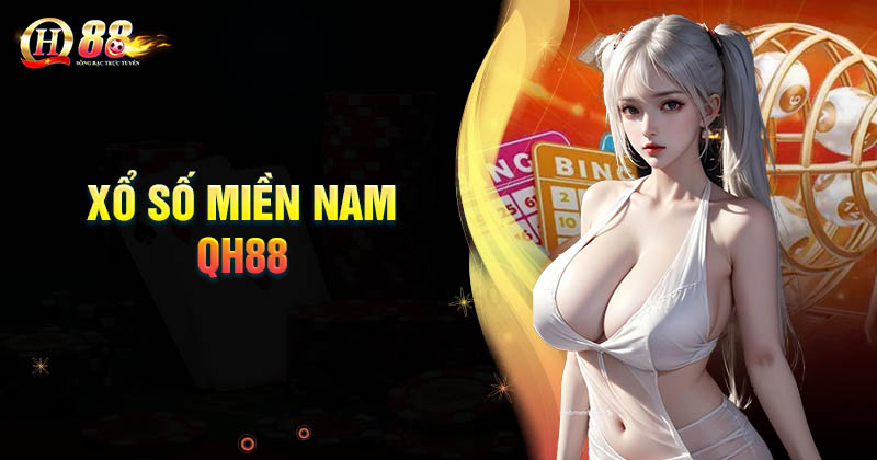 xo-so-mien-nam-qh88-co-hoi-lam-giau-trung-so-moi-ngay